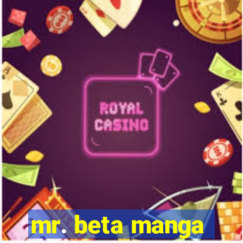 mr. beta manga